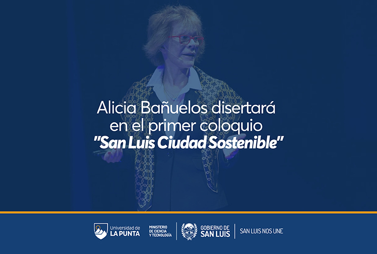 La rectora de la ULP Alicia Bañuelos disertará en el primer coloquio “San Luis Ciudad Sostenible”