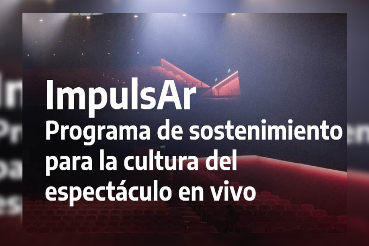 ImpulsAr: se lanza el programa de sostenimiento para la cultura del espectáculo en vivo