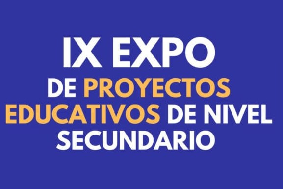Este jueves se realizará la IX Expo de Proyectos Educativos de nivel secundario