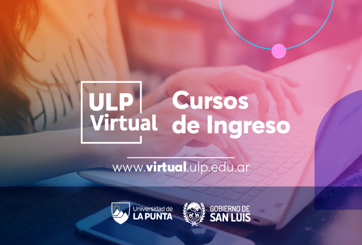 Este lunes empezaron los cursos de ingreso en la ULP Virtual