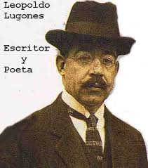 Leopoldo Lugones escritor y poeta.