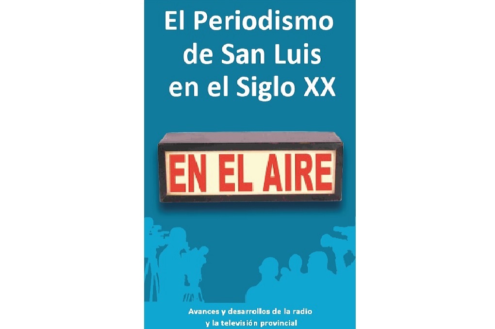 Presentan un libro sobre los orígenes de la radio y la televisión en San Luis