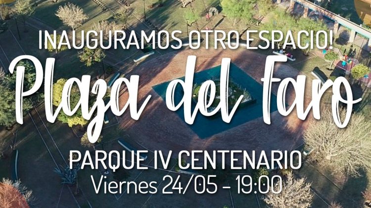 Este viernes se inaugura la Plaza del Faro en el Parque IV Centenario