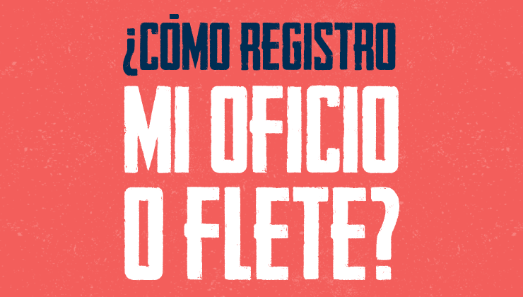 ¿Cómo registro mi oficio o flete?