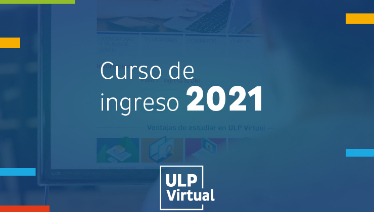 ULP Virtual: más de 1.700 alumnos iniciaron el curso de ingreso