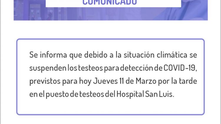 Debido a las condiciones climáticas suspenden los testeos en el Hospital San Luis