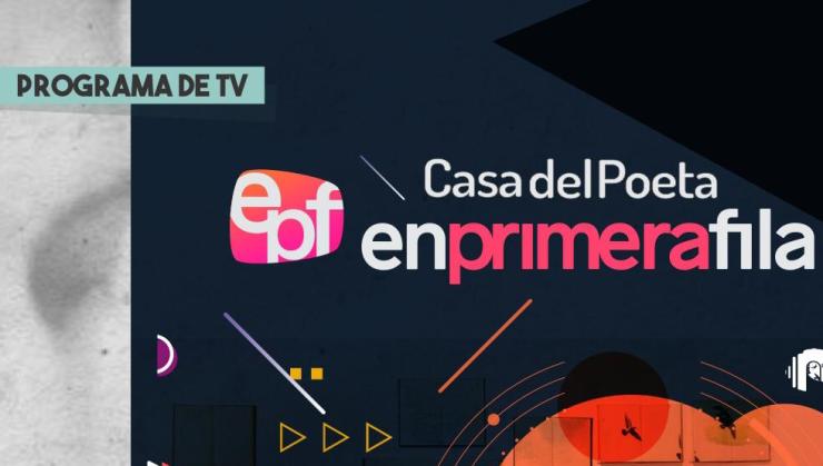 Este jueves se emitirá una nueva edición de “Casa del Poeta en Primera Fila”