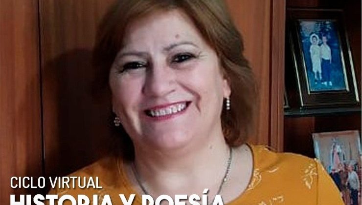 Este miércoles se desarrolló el ciclo virtual “Historia y Poesía”