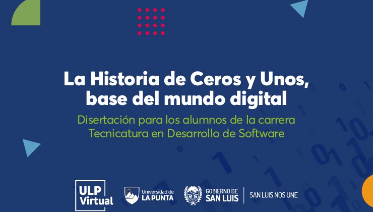 La ULP brindará la charla “La historia de ceros y unos, base del mundo digital”