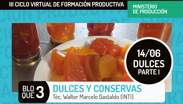 Dulces y conservas, la nueva temática del Ciclo de Formación Productiva