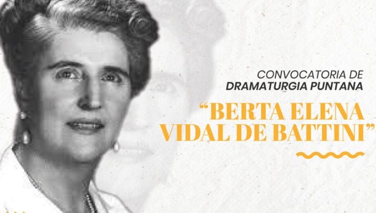 Hasta el 22 de agosto se podrán presentar los trabajos de la convocatoria de Dramaturgia Puntana “Berta Elena Vidal de Battini”