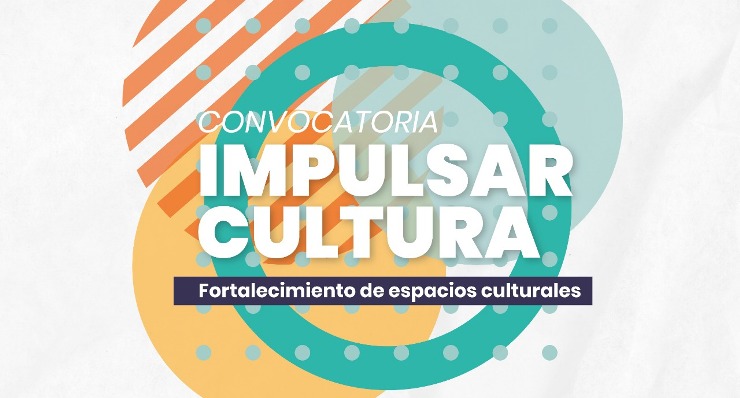 Abrió la convocatoria “Impulsar Cultura, fortalecimiento de espacios culturales”