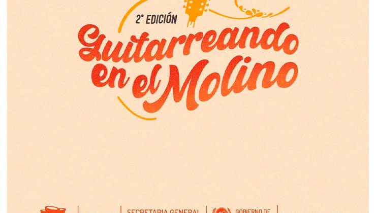 Anunciaron la grilla de artistas para el Segundo Festival Guitarreando en el Molino