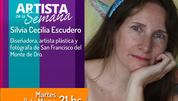 Silvia Escudero llega al Ciclo “El Artista de la Semana”