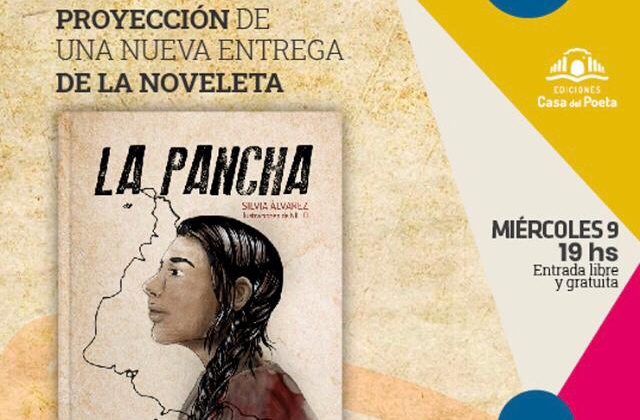 Proyectarán una nueva entrega de la novela “La Pancha” de Ediciones Casa del Poeta