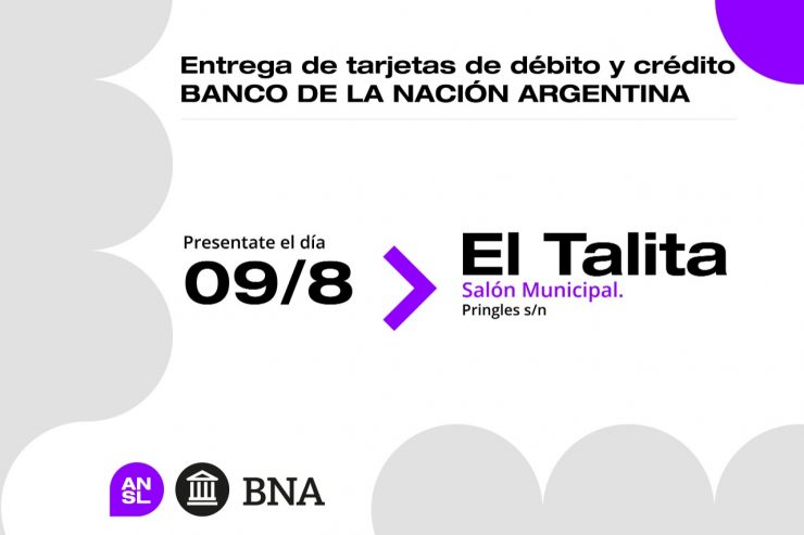 Este martes se entregan tarjetas de débito y crédito del Banco Nación en El Talita, Naschel y Santa Rosa del Conlara