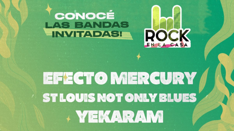 Rock en la Casa: Efecto Mercury, Yekaram y St. Louis Not Only Blues, las bandas provinciales invitadas