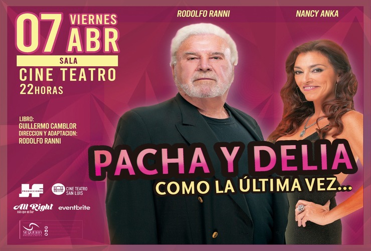 Rodolfo Ranni y Nancy Anka presentarán “Pacha y Delia” en el Cine Teatro San Luis
