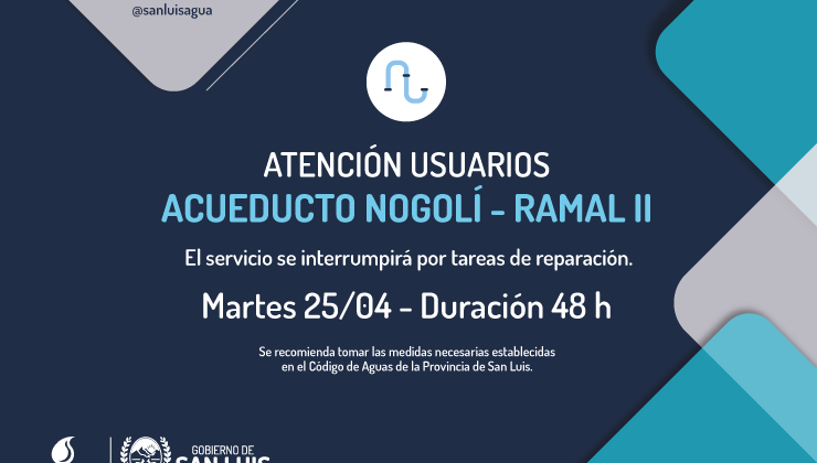 Por trabajos de reparación, suspenderán el servicio del Ramal II del Acueducto Nogolí