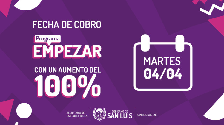 Beneficiarios y beneficiarias del Programa Empezar cobrarán el martes 4 de abril