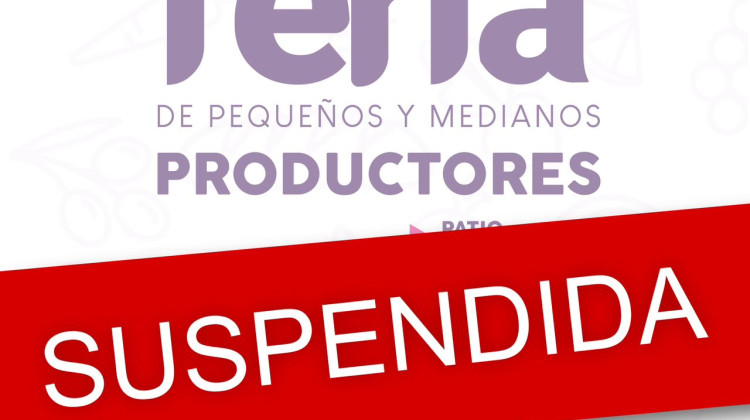 Debido a las condiciones climáticas, se suspende la Feria de Pequeños y Medianos Productores