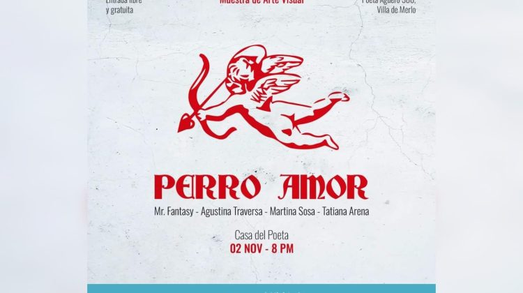 Inauguran la muestra de arte visual ‘Perro Amor’ en Casa del Poeta