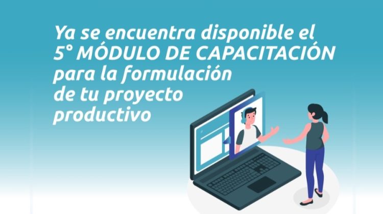 Ya está disponible el 5° módulo de capacitación de ‘Mi Primer Emprendimiento’ y ‘Mi Próximo Paso’