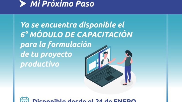 Ya está disponible el 6° módulo de capacitación de ‘Mi Primer Emprendimiento’ y ‘Mi Próximo Paso’