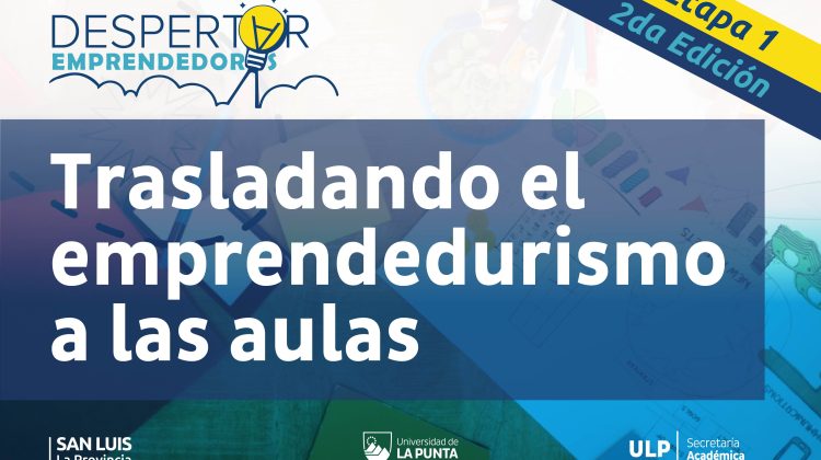 La ULP dictará la capacitación docente ‘Despertar Emprendedores’