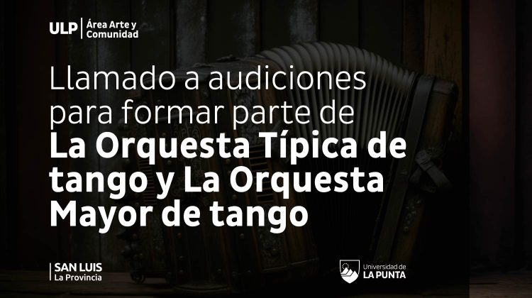 La Universidad de La Punta abre audiciones para integrar sus orquestas de tango
