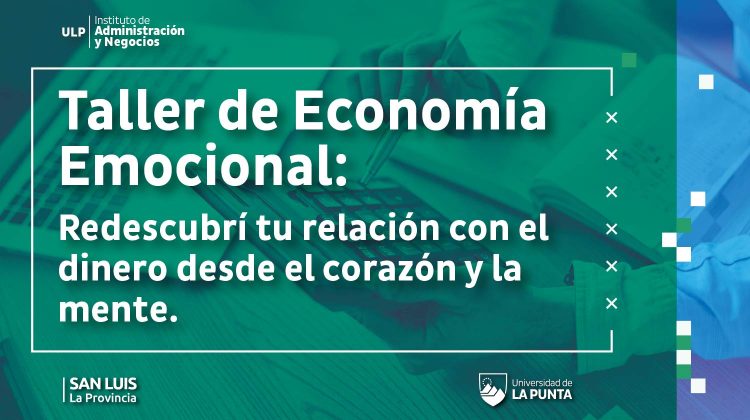 Por primera vez se dictará el taller de ‘Economía emocional’