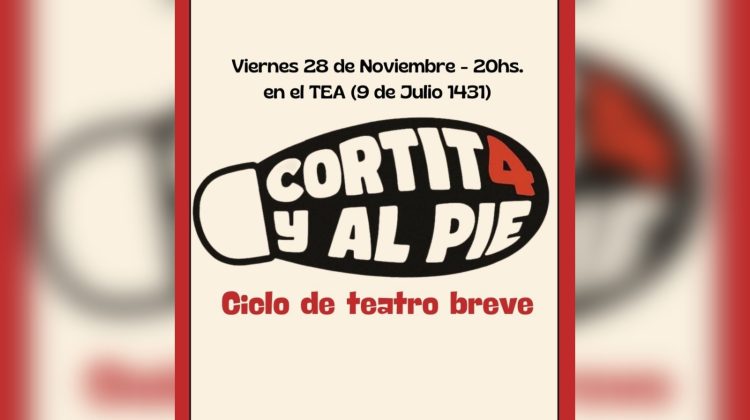 Llega la cuarta edición del ciclo de teatro breve ‘Cortita y al Pie’