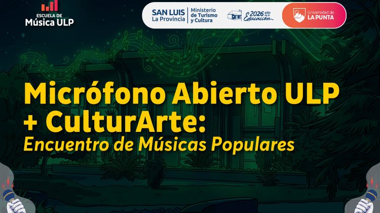 La Escuela de Música de la ULP y CulturArte presentan una nueva edición de Micrófono Abierto