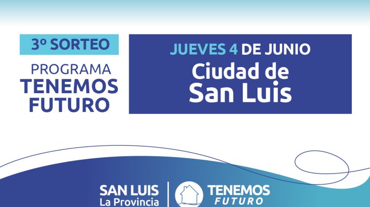 Tercer sorteo de ‘Tenemos Futuro’: los resultados de la ciudad de San Luis 
