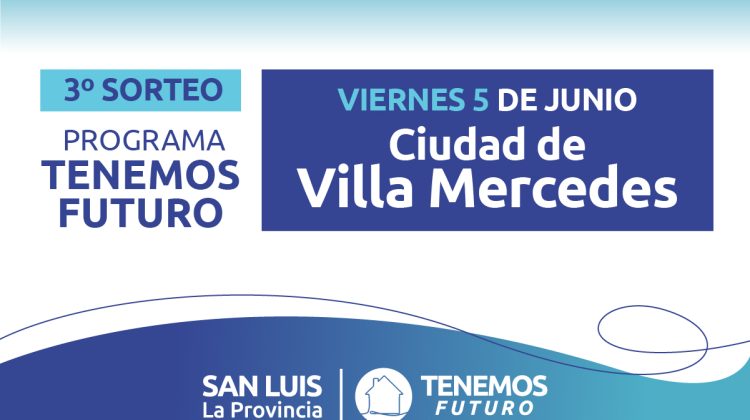 Tercer sorteo de ‘Tenemos Futuro’: los resultados de Villa Mercedes