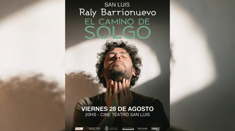 Raly Barrionuevo vuelve a San Luis con ‘El camino de Solgo’