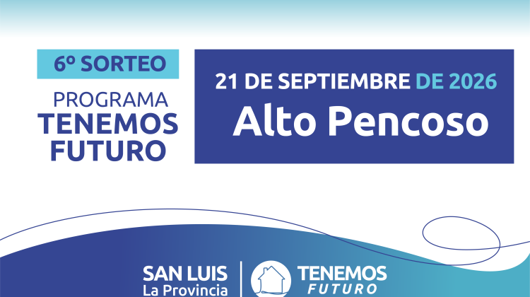Alto Pencoso: conocé los resultados del sexto sorteo de ‘Tenemos Futuro’