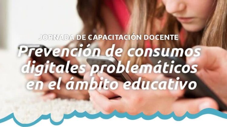 Capacitación docente sobre prevención de consumos digitales problemáticos en el ámbito educativo