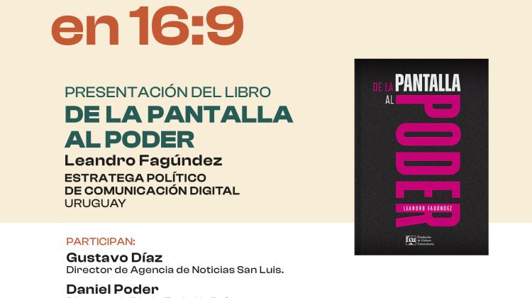 Conversatorio: Leandro Fagúndez presenta en San Luis el libro ‘De la Pantalla al Poder’